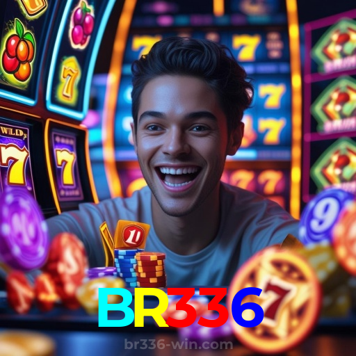 BR336：Sinta a emoção de jogar nas melhores slots do mercado!