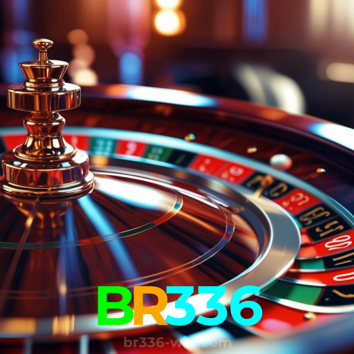 BR336：O cassino online mais confiável para apostas ao vivo no futebol e jogos de cassino!