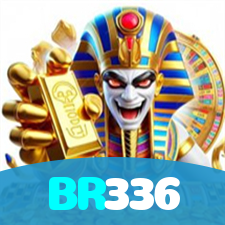 BR336：A experiência de futebol ao vivo e cassino online mais emocionante espera por você!
