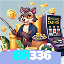 BR336:Aposte no futebol e jogue os melhores jogos de cassino com segurança!