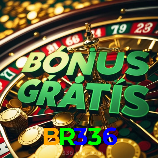 BR336:O cassino online mais confiável, com poker, roleta e futebol online!