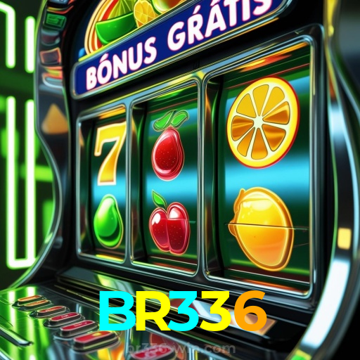 BR336：A melhor experiência de cassino e futebol online para você!